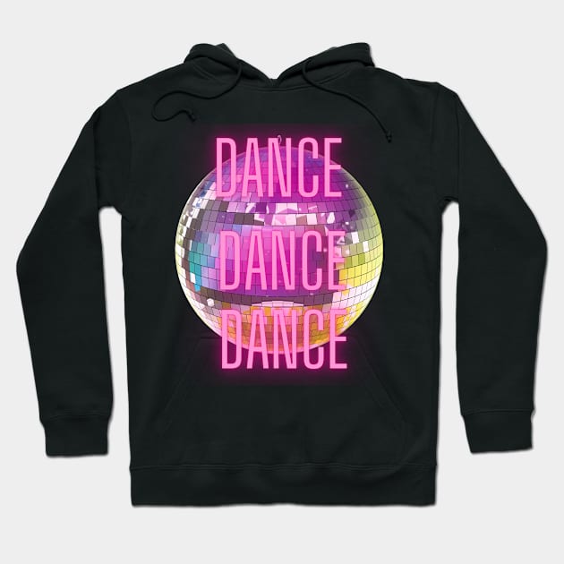 DANCE, DANCE, DANCE Hoodie by DD Ventures